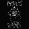 Rackets (2) - Separator
