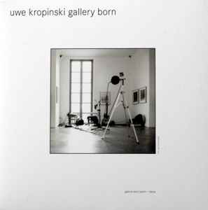 Uwe Kropinski - Gallery Born album cover