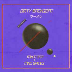 Dirty Backseat - Mind Trap + Mind Games album cover