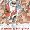 Various - Christmas Wall Of Sound: A Tribute To Phil Spector