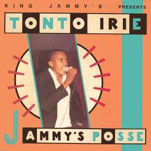 Tonto Irie - Jammy's Posse | Releases | Discogs