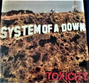 Auckland kant Afsky System Of A Down – Toxicity (Vinyl) - Discogs