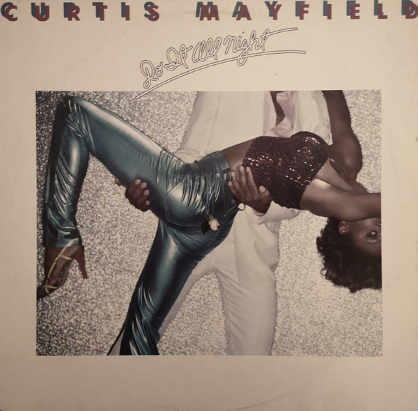 Curtis Mayfield – Do It All Night (1978, Jacksonville pressing, Vinyl