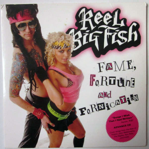 Reel Big Fish – Fame, Fortune And Fornication (2009, CD) - Discogs