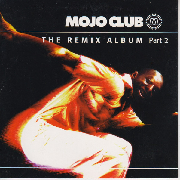 Mojo Club - The Remix Album Part 2 (2001, Vinyl) - Discogs