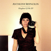 ladda ner album Anthony Reynolds - Kingdom Of Me EP