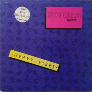 Montana Sextet - Heavy Vibes album cover
