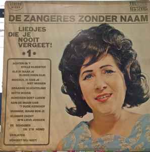 Zangeres Zonder Naam - Liedjes Die Je Nooit Vergeet! 1 album cover