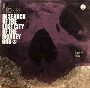 In Search Of The Lost City Of The Monkey God - The Sorcerers