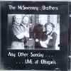 The McSweeney Brothers - Any Other Sunday ... Live At O'Hagan's