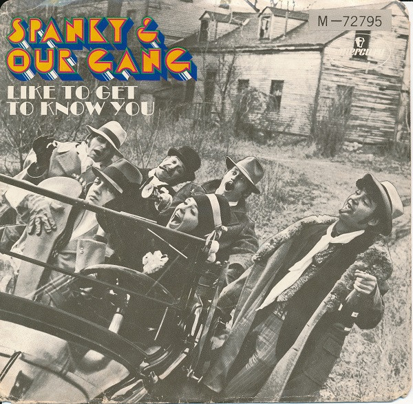 Spanky & Our Gang – Like To Get To Know You (1968, Vinyl) - Discogs