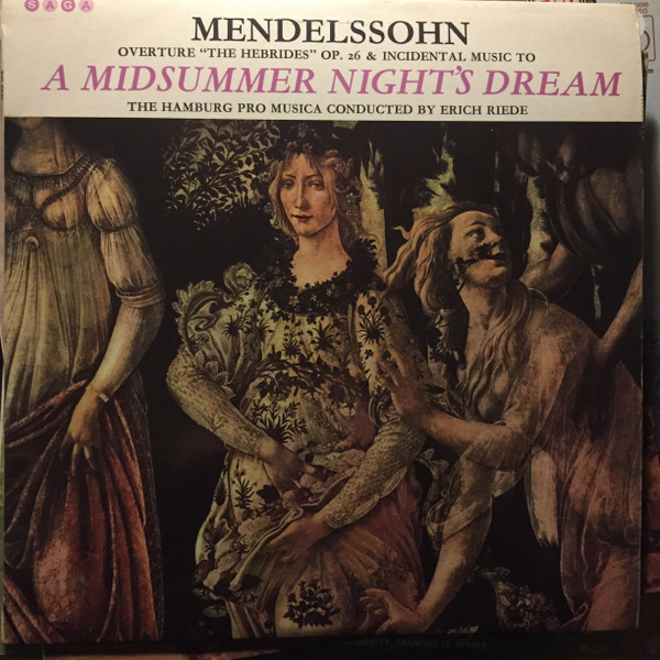 Album herunterladen Mendelssohn, The Hamburg Pro Musica Conducted By Erich Riede - A Midsummer Nights Dream