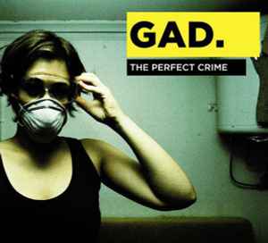 GAD. – The Perfect Crime (2010, CD) - Discogs