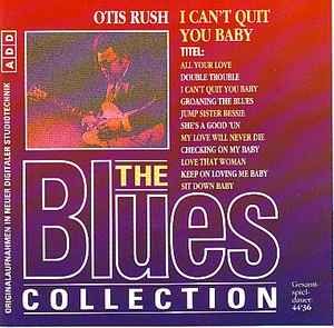 Otis Rush - I Can’t Quit You Baby