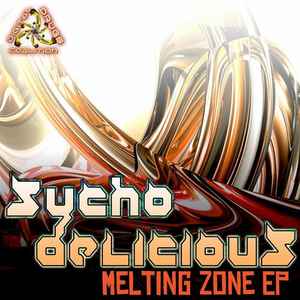 Sychodelicious - Melting Zone EP album cover