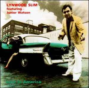 Lynwood Slim - Lost In America 