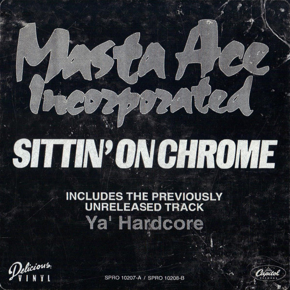 Masta Ace Incorporated - Sittin' On Chrome | Releases | Discogs