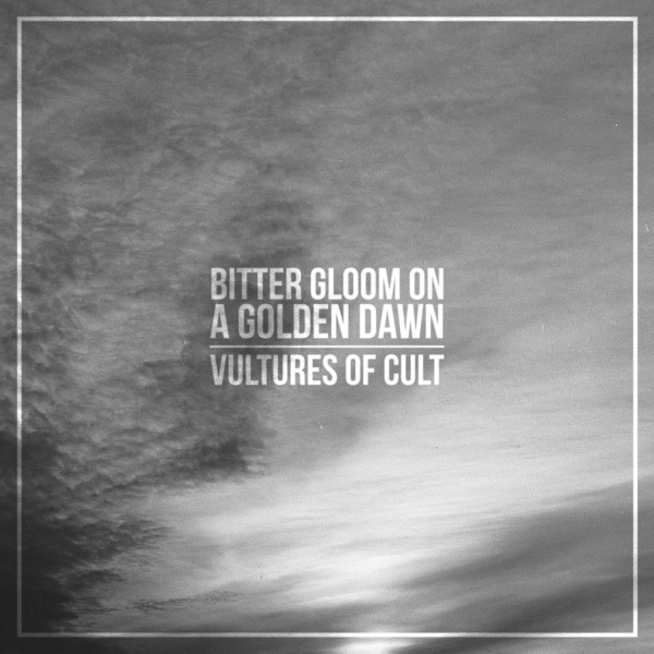 baixar álbum Vultures Of Cult - Bitter Gloom On A Golden Dawn
