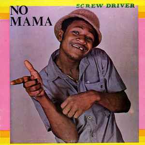 Screwdriver (2) - No Mama