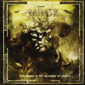 Minsk - With Echoes In The Movement Of Stone