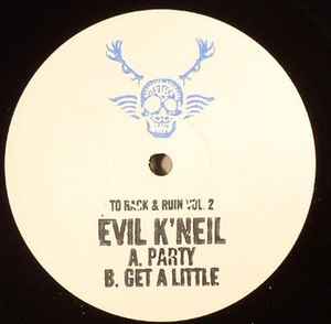 Evil K'Neil – To Rack & Ruin Vol. 2 (2011, Vinyl) - Discogs