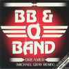 BB & Q Band* - Dreamer (Michael Gray Remix) 