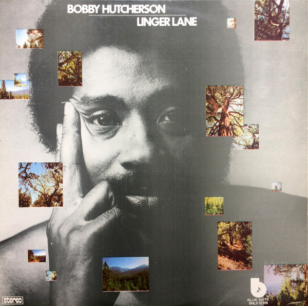 Bobby Hutcherson – Linger Lane (1975, Vinyl) - Discogs