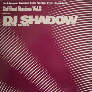 Def Beat Remixes Vol. 8 - DJ Shadow