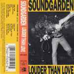 Soundgarden – Louder Than Love (1989, Cassette) - Discogs