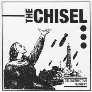 Deconstructive Surgery - The Chisel