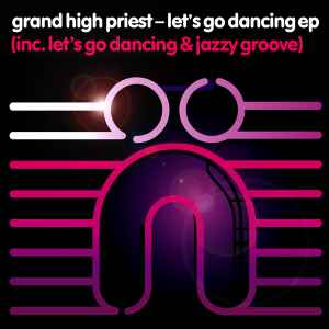 Grand High Priest - Let's Go Dancing EP album cover