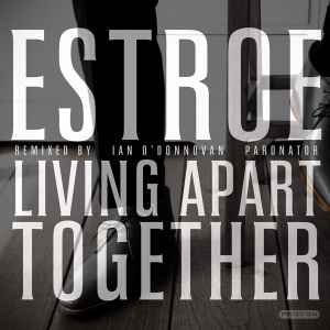 Estroe - Living Apart Together (Remixes) album cover