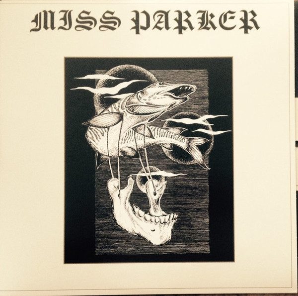 Miss Parker - Miss Parker | Désordre Nouveau Records (dn002)