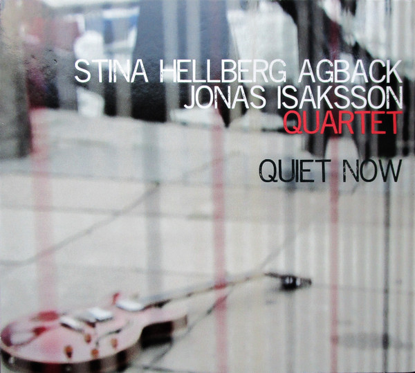 baixar álbum Stina Hellberg Agback Jonas Isaksson Quartet - Quiet Now