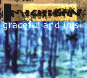 lataa albumi Michigan - Graceful And In Sin