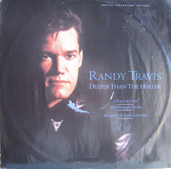 Randy Travis – Deeper Than The Holler (1988, Vinyl) - Discogs