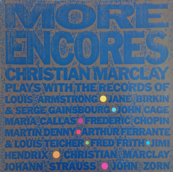 Christian Marclay – More Encores (1989, Vinyl) - Discogs