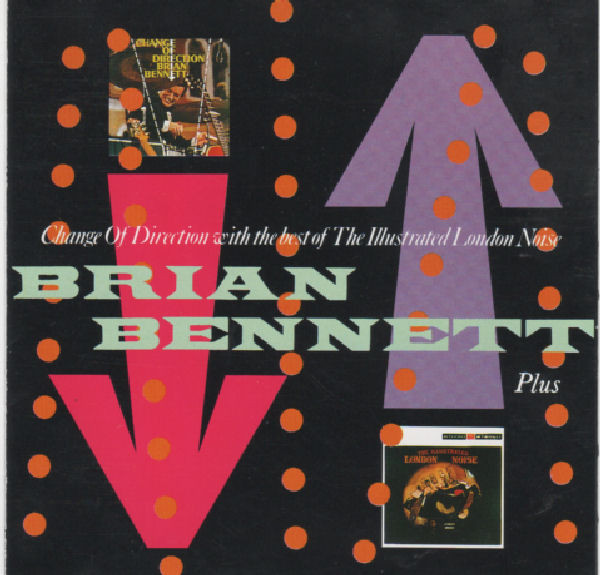 Brian Bennett – Change Of Direction With The Best Of The Illustrated London  Noise...Plus (1990