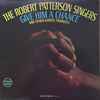 The Robert Patterson Singers - Give Him A Chance