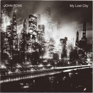 John Foxx - My Lost City album cover