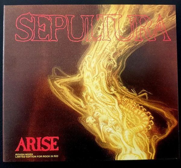 Sepultura – Arise (Rough Mixes Limited Edition For Rock In Rio 