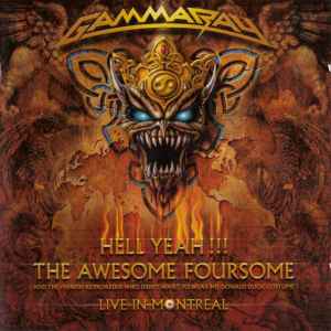 Gamma Ray - Hell Yeah!!! The Awesome Foursome - Live In Montreal