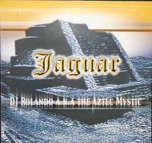 DJ Rolando A.K.A The Aztec Mystic – Jaguar (2000, Vinyl) - Discogs