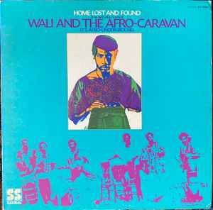 Wali And The Afro Caravan – Home Lost And Found (The Natural Sound 