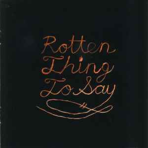 Burning Love (2) - Rotten Thing To Say album cover