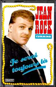 Jean-Rock Cummings - Je Serai Toujours Là album cover