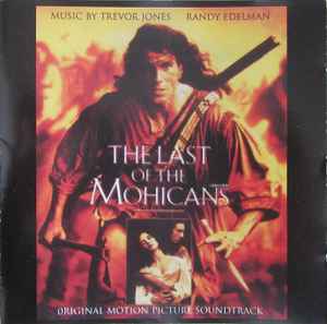 Trevor Jones Randy Edelman The Last Of The Mohicans Original