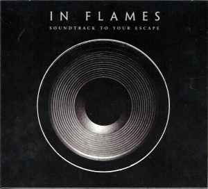 Soundtrack To Your Escape - In Flames