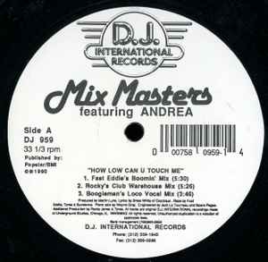Mix Masters - How Low Can U Touch Me