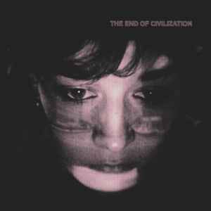 The End Of Civilization - Various